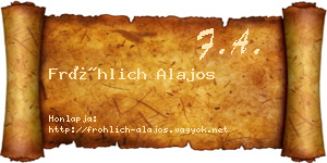 Fröhlich Alajos névjegykártya