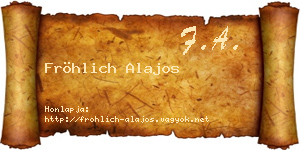 Fröhlich Alajos névjegykártya